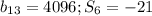 b_{13}=4096; S_6=-21