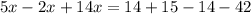 5x-2x+14x=14+15-14-42