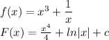 f(x)= x^{3}+\dfrac{1}{x} \\ F(x)= \frac{x^4}{4} +ln|x| + c