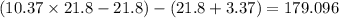 (10.37 \times 21.8 - 21.8) - (21.8 + 3.37) = 179.096