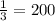 \frac{1}{3}=200