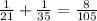 \frac{1}{21} + \frac{1}{35} = \frac{8}{105}