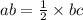 ab = \frac{1}{2} \times bc