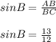 sinB= \frac{AB}{BC} \\ \\ sinB= \frac{13}{12}