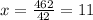 x = \frac{462}{42} = 11