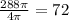 \frac{288\pi}{4\pi}=72