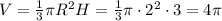 V=\frac{1}{3}\pi R^2H=\frac{1}{3}\pi\cdot 2^2\cdot3=4\pi