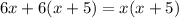 6x+6(x+5)=x(x+5)