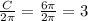 \frac{C}{2 \pi } = \frac{6 \pi }{2 \pi } =3