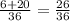 \frac{6+20}{36} = \frac{26}{36}