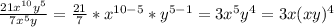 \frac{21x^{10}y^5}{7x^5y} = \frac{21}{7} * x^{10-5} * y^{5-1} = 3x^5y^4 = 3x(xy)^4