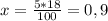 x= \frac{5*18}{100} = 0,9