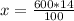 x= \frac{600*14}{100}