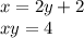 x = 2y + 2 \\ xy = 4