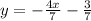 y = -\frac{4x}{7} - \frac{3}{7}