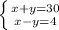 \left \{ {{x+y=30} \atop {x-y=4}} \right.