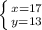 \left \{ {{x=17} \atop {y=13}} \right.