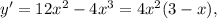 y'=12x^2-4x^3=4x^2(3-x),