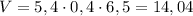 V = 5,4 \cdot 0,4 \cdot 6,5 = 14,04