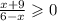 \frac{x + 9}{6 - x} \geqslant 0