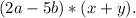 (2a-5b)*(x+y).