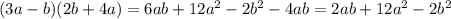 (3a-b)(2b+4a)=6ab+12a^2-2b^2-4ab=2ab+12a^2-2b^2