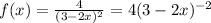 f(x) = \frac{4}{(3-2x)^2} = 4(3-2x)^{-2}