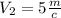 V_{2}=5 \frac{m}{c}