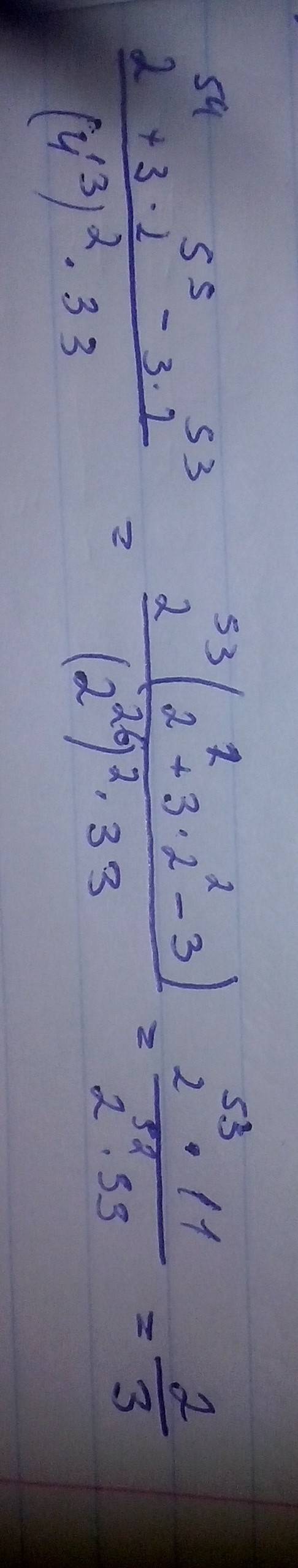 2^54+3*2^55-3*2^53 (4^13)^2*33 (это дробь если что) вычислите )