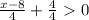 \frac{x-8}{4} + \frac{4}{4} \ \textgreater \ 0