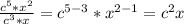 \frac{ c^{5}* x^{2} }{ c^{3}*x } = c^{5-3}* x^{2-1} = c^{2}x