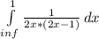 \int\limits^{1}_{inf}{\frac{1}{2x*(2x-1)} } \, dx