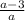 \frac{a - 3}{a}