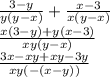 \frac{3 - y}{y(y - x)} + \frac{x - 3}{x(y - x)} \\ \frac{x(3 - y) + y(x - 3)}{xy(y - x)} \\ \frac{3x - xy + xy - 3y}{xy( - (x - y))}