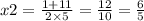 x2 = \frac{1 + 11}{2 \times 5} = \frac{12}{10} = \frac{6}{5}