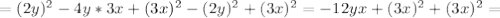 = (2y)^2-4y*3x+(3x)^{2}-(2y)^2+(3x)^2 = -12yx+(3x)^{2}+(3x)^2 =