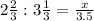 2 \frac{2}{3} :3 \frac{1}{3} = \frac{x}{3.5}