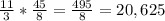 \frac{11}{3} * \frac{45}{8} = \frac{495}{8}=20,625