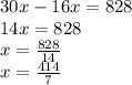 30x-16x=828\\ 14x=828\\ x= \frac{828}{14}\\x= \frac{414}{7}