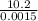 \frac{10.2}{0.0015}