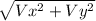 \sqrt{V x^{2} +Vy^{2} }