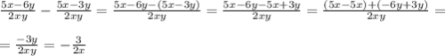 \frac{5x-6y}{2xy} - \frac{5x-3y}{2xy} = \frac{5x-6y-(5x-3y)}{2xy} = \frac{5x-6y-5x+3y}{2xy} = \frac{(5x-5x) +(-6y+3y)}{2xy} = \\ \\ &#10;= \frac{-3y}{2xy} =- \frac{3}{2x}