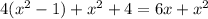 4( x^{2} -1)+ x^2+4= 6x+ x^{2}