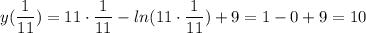 y(\dfrac{1}{11})=11\cdot\dfrac{1}{11}-ln(11\cdot\dfrac{1}{11})+9=1-0+9=10