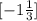 [-1\frac{1}{3}]