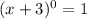 (x+3)^0=1