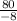 \frac{80}{-8}