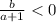 \frac{b}{a+1}