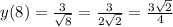 y(8) = \frac{3}{ \sqrt{8} } = \frac{ 3 }{2 \sqrt{2} } = \frac{3 \sqrt{2} }{4}