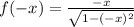 f(-x)= \frac{-x}{ \sqrt{1-(-x)^2}}